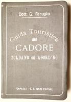 Guida touristica del Cadore Zoldano ed Agordino