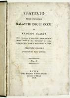 Trattato delle principali malattie degli occhi di Antonio Scarpa. Edizione quinta accresciuta dall'autore. 