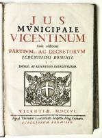 Jus municipale vicentinum cum additione partium...
