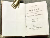 Iliade recata dal testo greco in versi italiani dall’abate Melchior Cesarotti