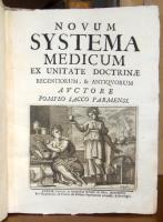 Novum systema medicum ex unitate doctrinae recentiorum, & antiquorum.