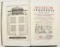 Museum Veronense, hoc est antiquarum inscriptionum atque anaglyphorum collectio... 